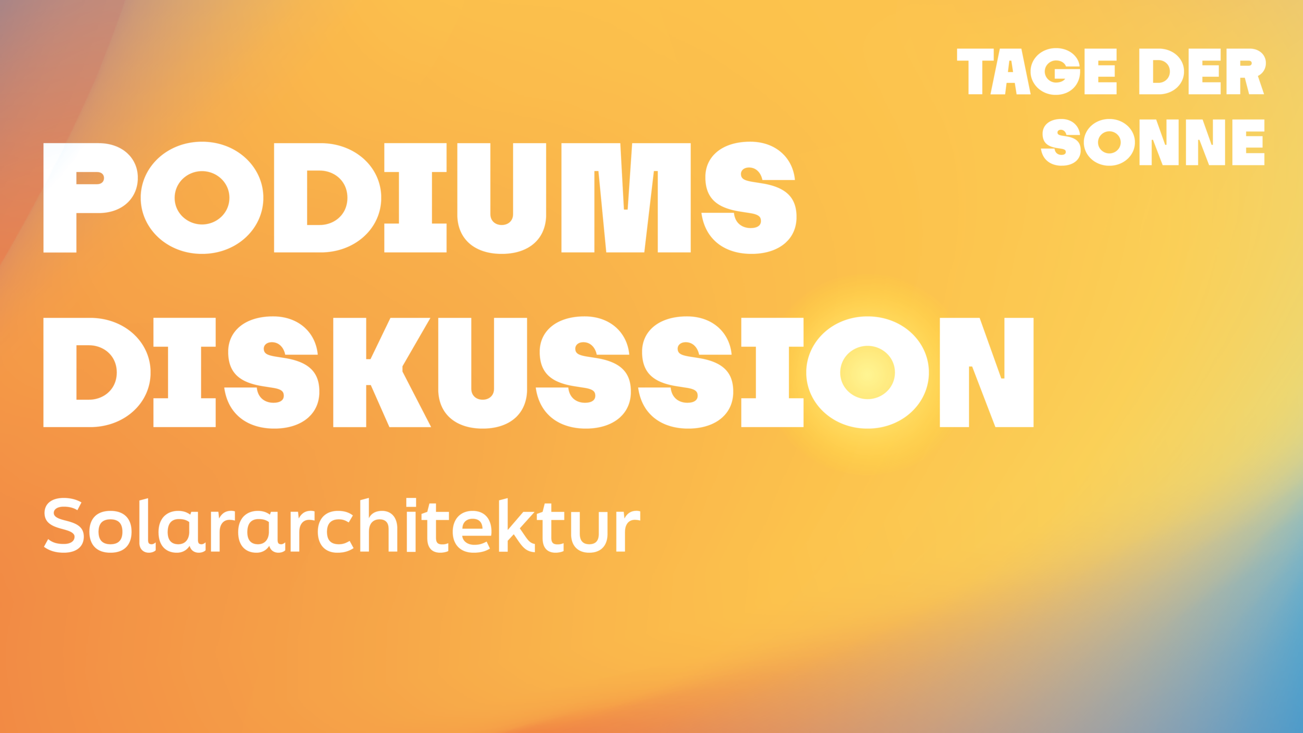 Podiumsdiskssion: Solararchitektur