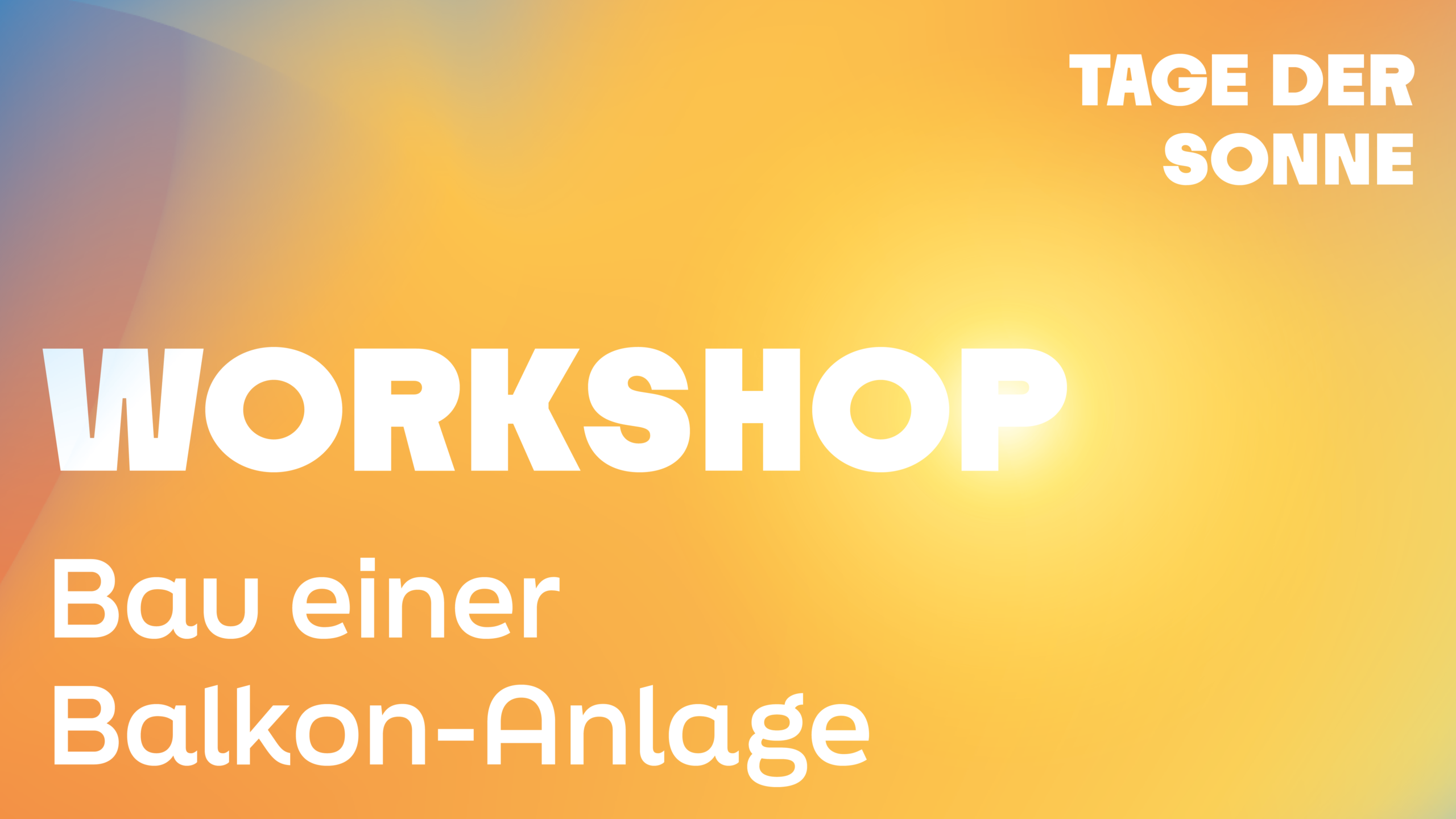 Workshop: Bau einer Balkon-Anlage